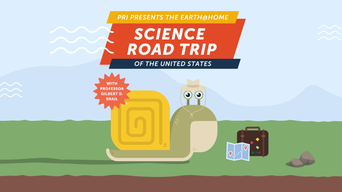 Graphic for Earth@Home Science Road Trip with Gilbert D. Snail