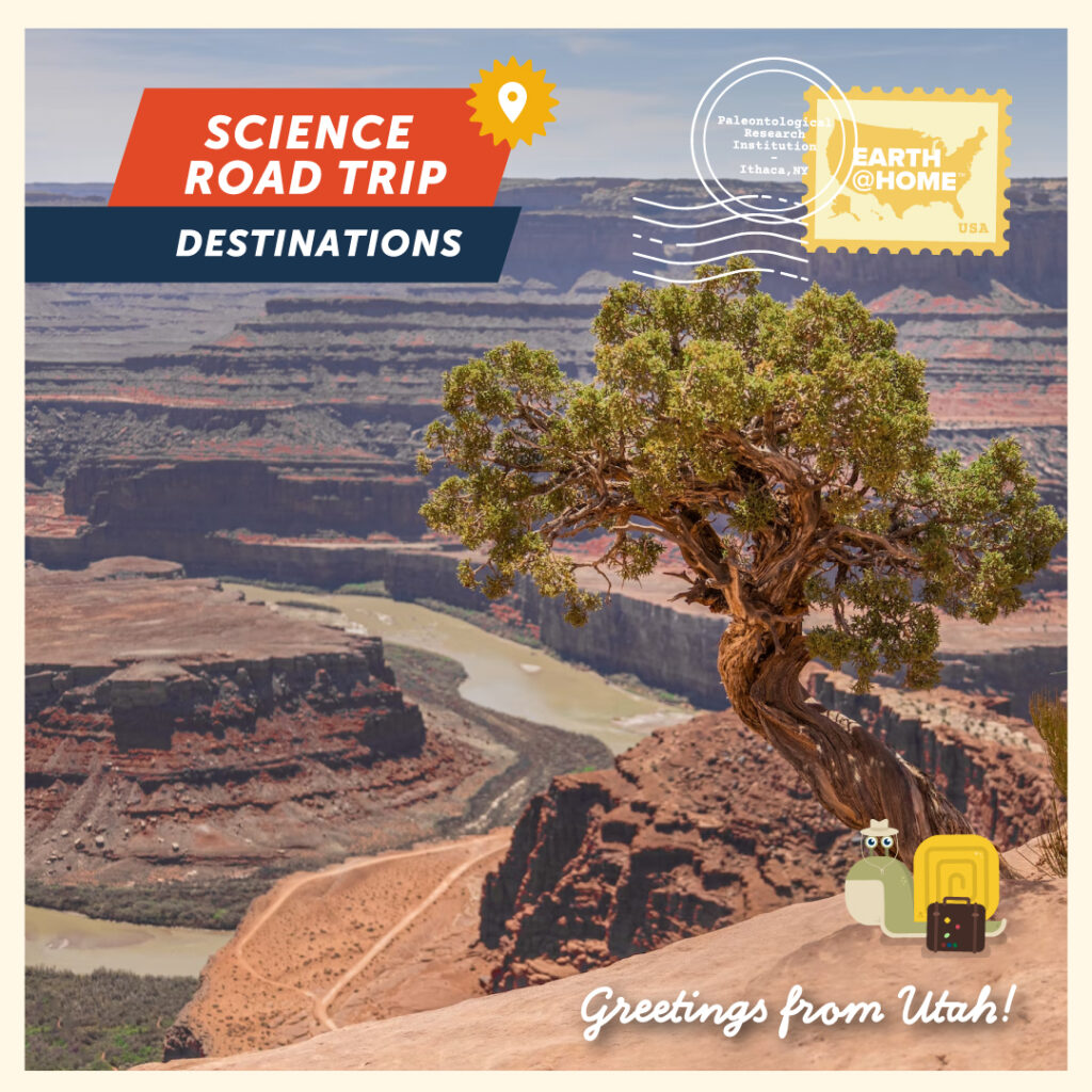 Greetings from Utah Earth@Home Postcard, photo of Gilbert D. Snail in Utah. Text: "Science Road Trip Destinations. Greetings from Utah!" With Earth@Home stamp.