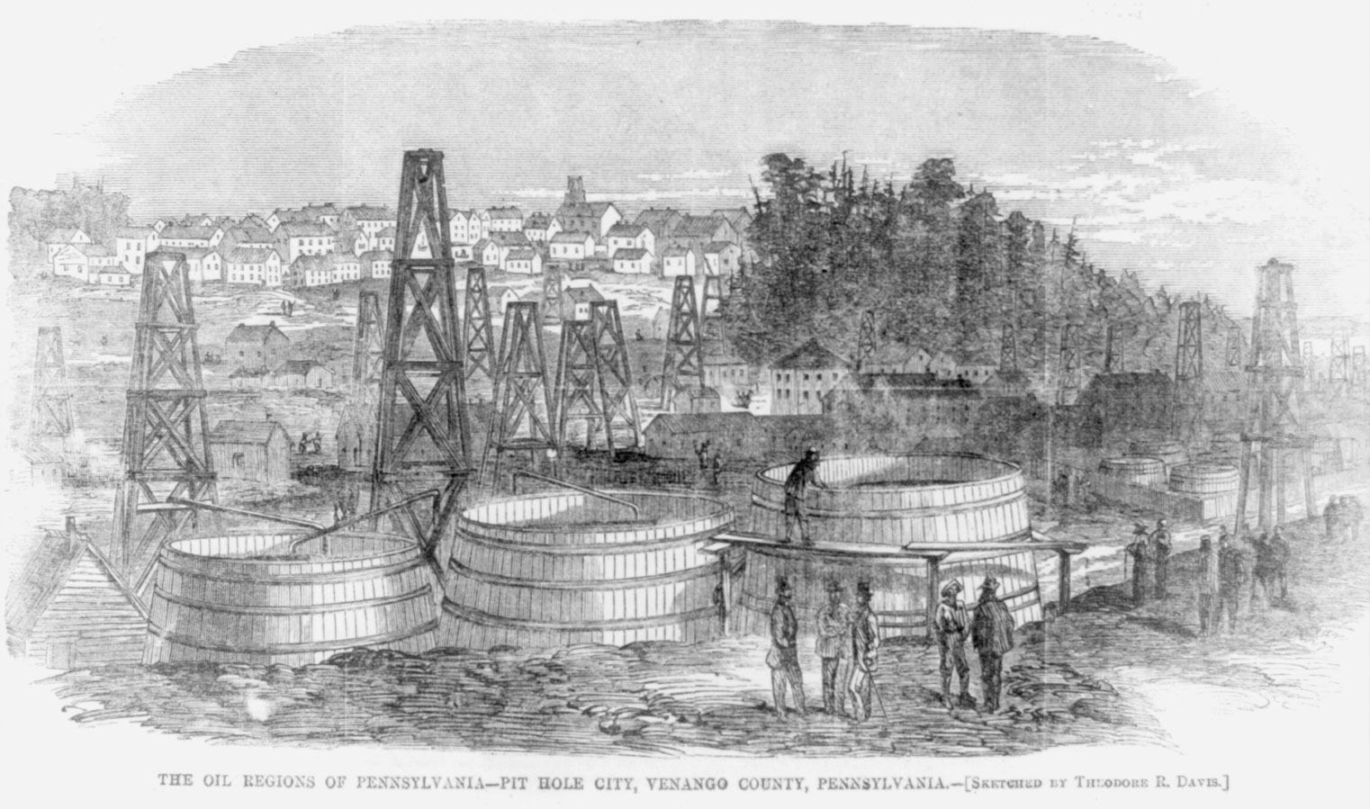 Wood engraving of Pit Hole City, Venango County, Pennsylvania, 1865. The etching shows a town of white buildings clustered in the left background, in front of a tall hill. In the foreground, wooden oil derricks dot the landscape. In the immediate foreground are three large barrels. Men stand in front of and to the side of the right barrel, whereas one man stands on a scaffold with his hand near the barrel's lip.